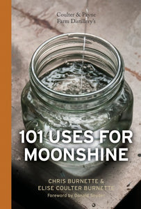 101 Uses for Moonshine