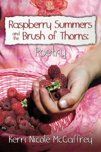 Raspberry Summers and the Brush of Thorns